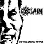 Exclaim - 'keep things evoloving positively'